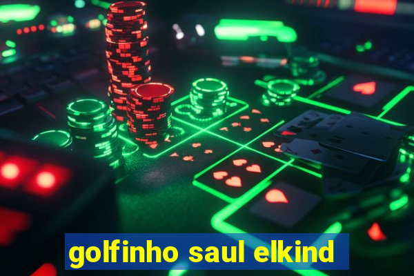 golfinho saul elkind